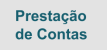 Retângulo cinza, com texto azul "Prestação de Contas"