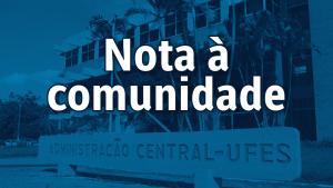 Card em tons de azul com imagem do prédio da reitoria. Sobre a imagem, escrita em branco, está a frase Nota à comunidade