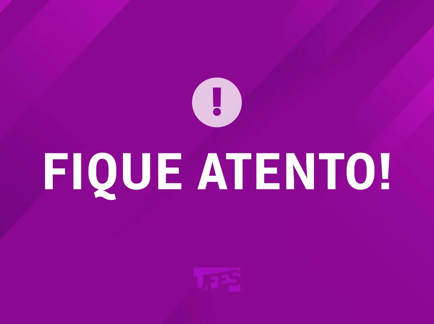 Cartaz escrito fique atento