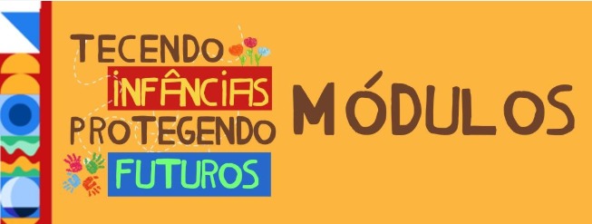 Cartaz de divulgação do curso Tecendo Infâncias, Protegendo Futuros: conhecendo e fortalecendo o Sistema de Garantia de Direitos (SGD)