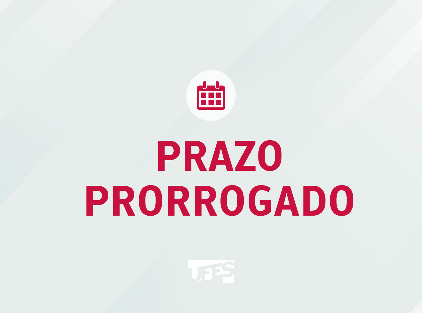 Cartaz com os dizeres "prazo prorrogado"